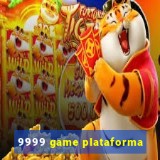 9999 game plataforma